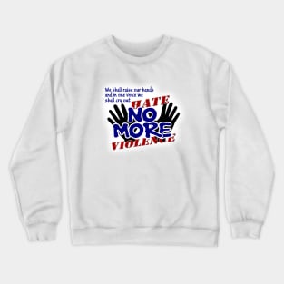 No More Hate Crewneck Sweatshirt